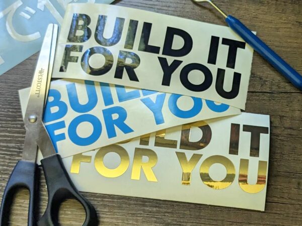 Build it for you